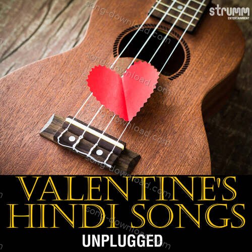 Valentine's Hindi Songs Unplugged Ash King MP3 Download